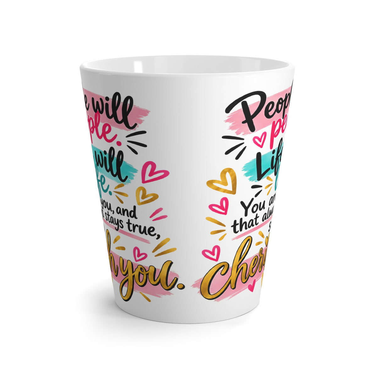 People Will People, Life Will Life Latte Mug