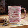 Blossom and Be Cherished Mug