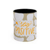 Stay Positive Mug 11oz